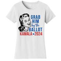 Grab Him By The Ballot Kamala Harris 2024 Women's T-Shirt