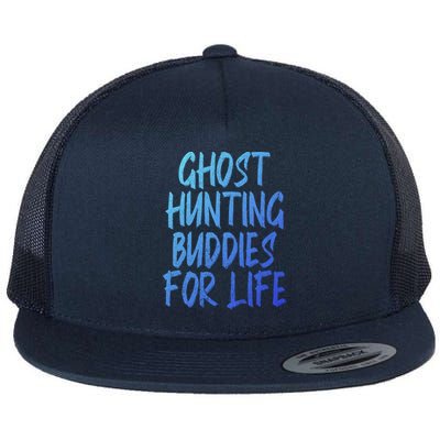 Ghost Hunting Buddies For Life Ghost Hunter Paranormal Gift Flat Bill Trucker Hat