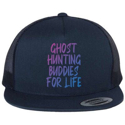 Ghost Hunting Buddies For Life Ghost Hunter Paranormal Gift Flat Bill Trucker Hat