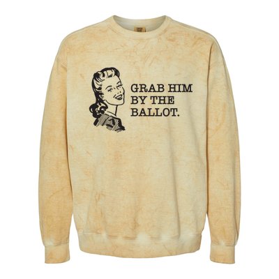 Grab Him By The Ballot Colorblast Crewneck Sweatshirt