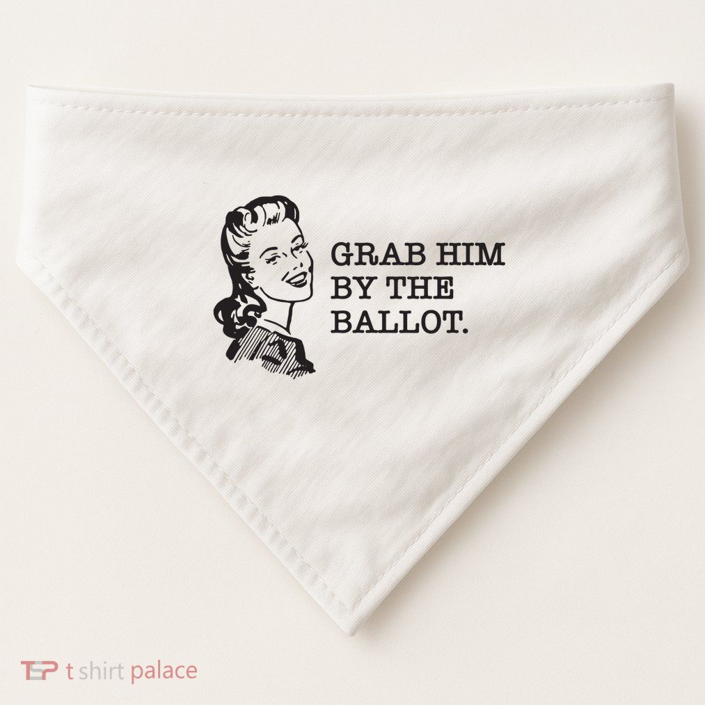 Grab Him By The Ballot USA-Made Doggie Bandana