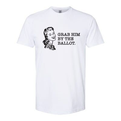 Grab Him By The Ballot Softstyle CVC T-Shirt