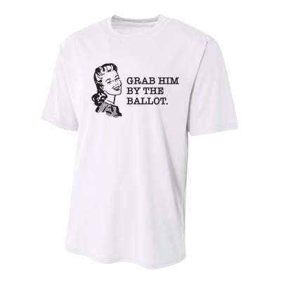 Grab Him By The Ballot Performance Sprint T-Shirt