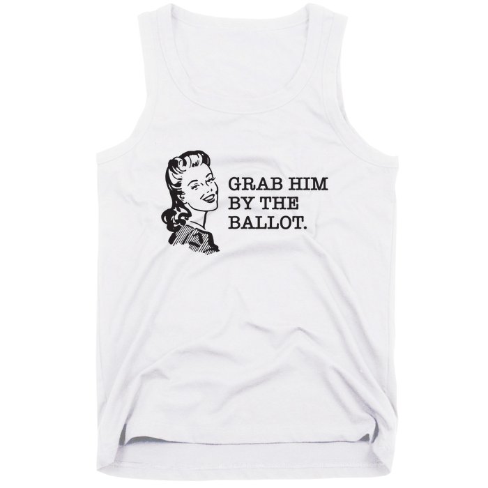 Grab Him By The Ballot Tank Top