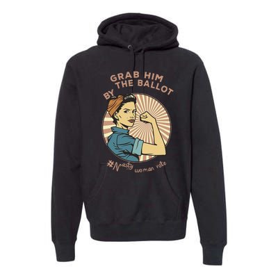 Grab Him By The Ballot Kamala Harris For President 2024 Premium Hoodie