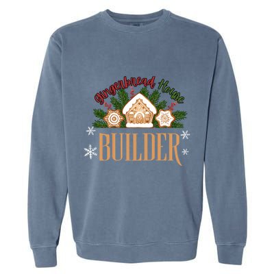 Gingerbread House Builder Xmas Christmas Cookie Baking Garment-Dyed Sweatshirt