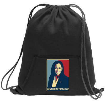 Grab Him By The Ballot 2024 Kamala Harris For President 47th Sweatshirt Cinch Pack Bag