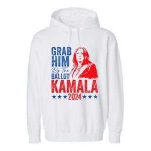 Grab Him By The Ballot Kamala 2024 Funny Harris Election Garment-Dyed Fleece Hoodie