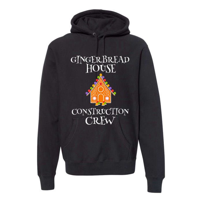 Gingerbread House Construction Crew Decorating Baking Xmas Premium Hoodie