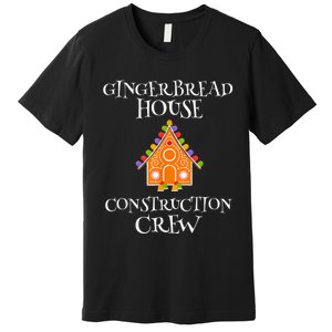 Gingerbread House Construction Crew Decorating Baking Xmas Premium T-Shirt