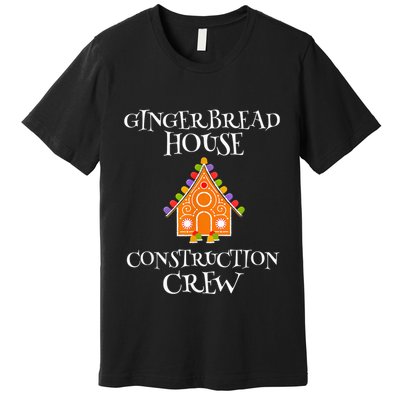 Gingerbread House Construction Crew Decorating Baking Xmas Premium T-Shirt