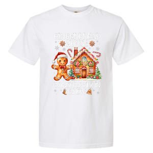 Gingerbread House Construction Crew Cookie Baking Christmas Garment-Dyed Heavyweight T-Shirt