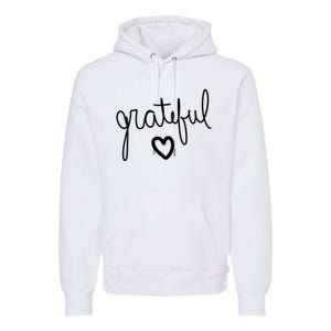 Grateful Heart Cute Gift Premium Hoodie