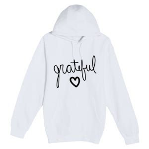 Grateful Heart Cute Gift Premium Pullover Hoodie