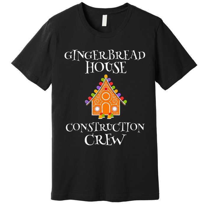 Gingerbread House Construction Crew Decorating Baking Xmas  Premium T-Shirt