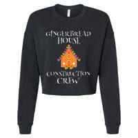 Gingerbread House Construction Crew Decorating Baking Xmas  Cropped Pullover Crew