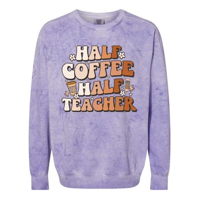 Groovy Half Coffee Half Teacher Inspirational Quotes Teacher Great Gift Colorblast Crewneck Sweatshirt