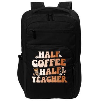 Groovy Half Coffee Half Teacher Inspirational Quotes Teacher Great Gift Impact Tech Backpack