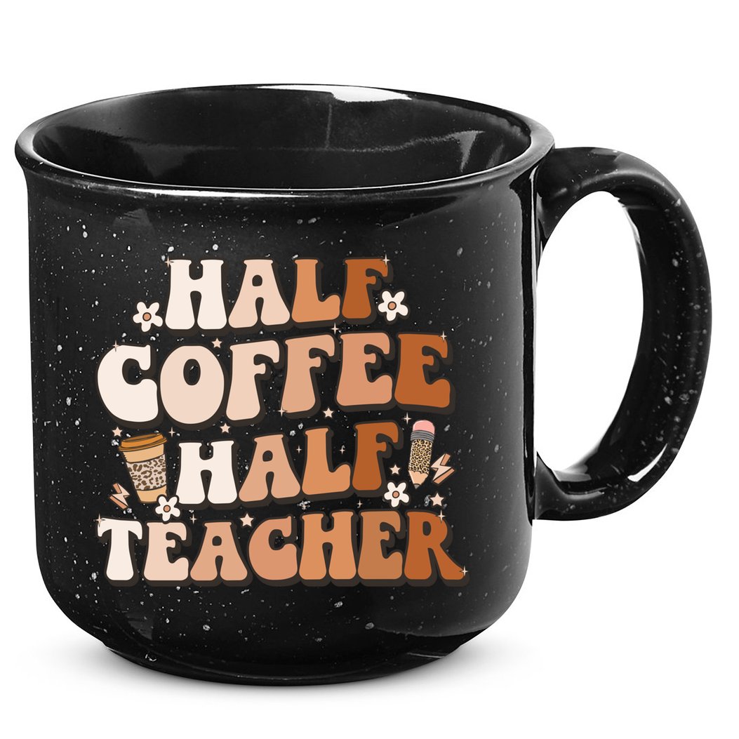 Groovy Half Coffee Half Teacher Inspirational Quotes Teacher Great Gift 15oz Campfire Ceramic Mug