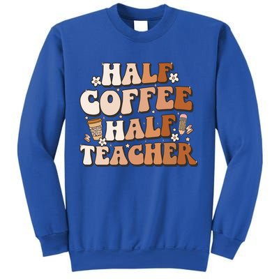 Groovy Half Coffee Half Teacher Inspirational Quotes Teacher Great Gift Sweatshirt