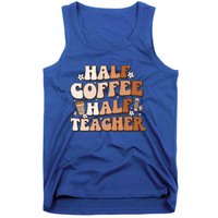 Groovy Half Coffee Half Teacher Inspirational Quotes Teacher Great Gift Tank Top