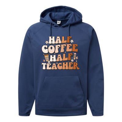 Groovy Half Coffee Half Teacher Inspirational Quotes Teacher Great Gift Performance Fleece Hoodie