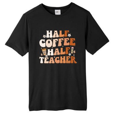 Groovy Half Coffee Half Teacher Inspirational Quotes Teacher Tall Fusion ChromaSoft Performance T-Shirt