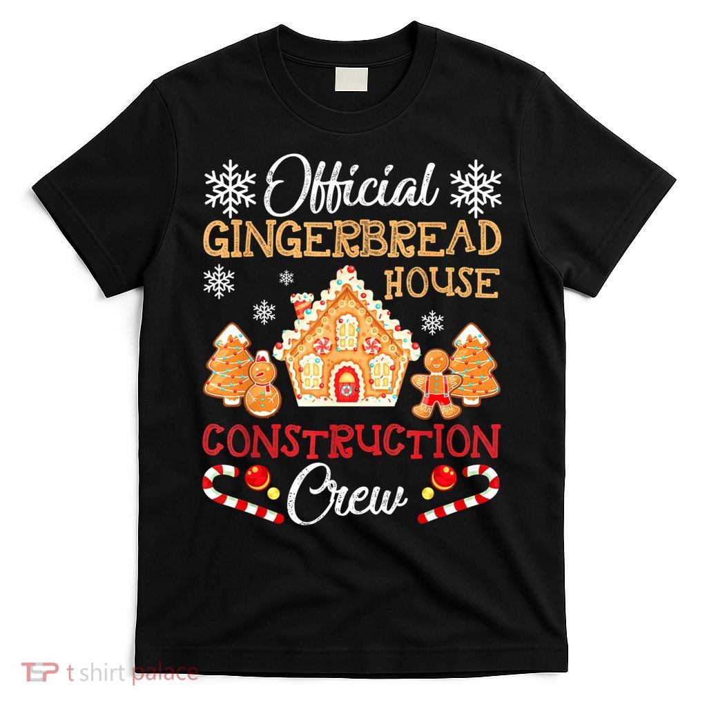 Gingerbread House Construction Crew Gingerbread T-Shirt