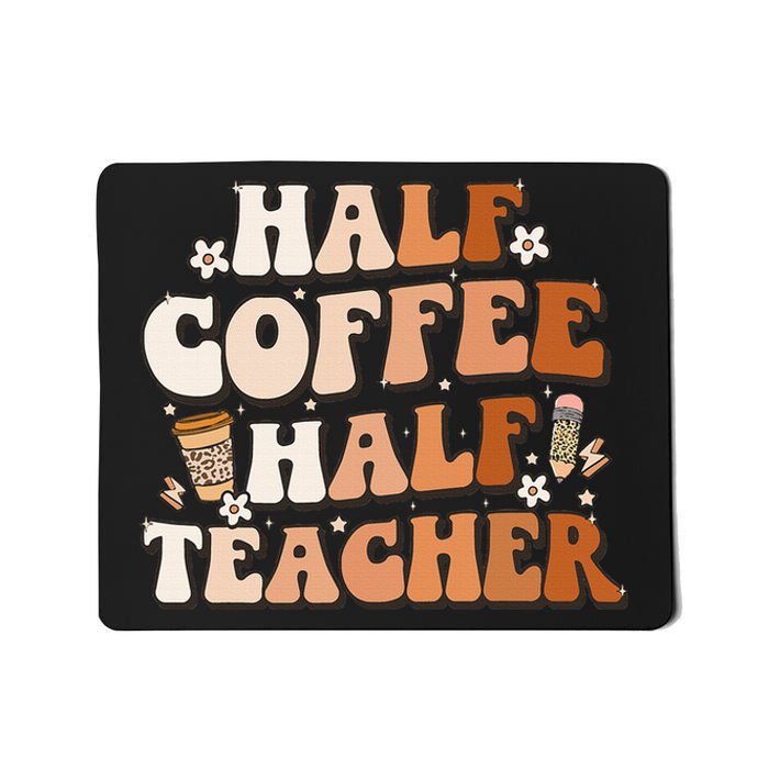 Groovy Half Coffee Half Teacher Inspirational Quotes Teacher Mousepad