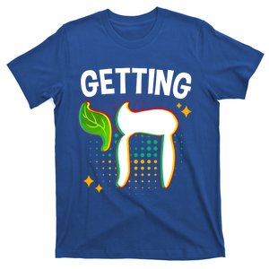 Getting High Chai Jewish Chanukkah Hanukkah Passover Sukkot Gift T-Shirt