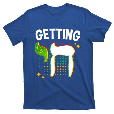 Getting High Chai Jewish Chanukkah Hanukkah Passover Sukkot Gift T-Shirt