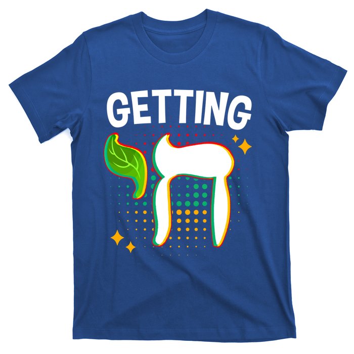 Getting High Chai Jewish Chanukkah Hanukkah Passover Sukkot Gift T-Shirt