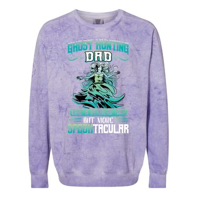 Ghost Hunting Dad Paranormal Investigation Cool Gift Colorblast Crewneck Sweatshirt