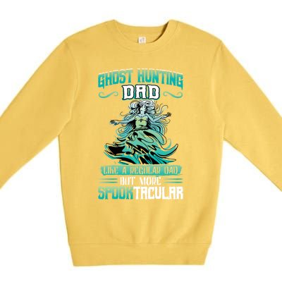 Ghost Hunting Dad Paranormal Investigation Cool Gift Premium Crewneck Sweatshirt