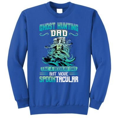 Ghost Hunting Dad Paranormal Investigation Cool Gift Sweatshirt