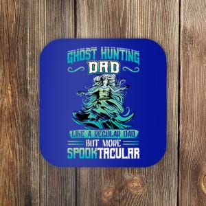 Ghost Hunting Dad Paranormal Investigation Cool Gift Coaster