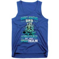 Ghost Hunting Dad Paranormal Investigation Cool Gift Tank Top