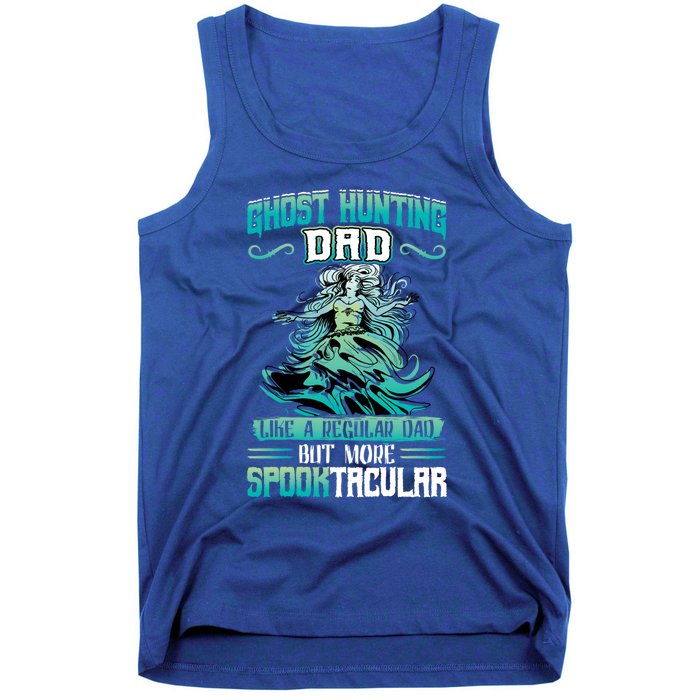 Ghost Hunting Dad Paranormal Investigation Cool Gift Tank Top