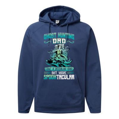 Ghost Hunting Dad Paranormal Investigation Cool Gift Performance Fleece Hoodie