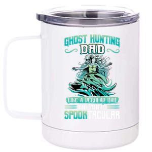 Ghost Hunting Dad Paranormal Investigation Cool Gift 12 oz Stainless Steel Tumbler Cup