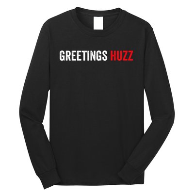 Greetings Huzz Funny Gen Z Gen Alpha Slang Meme Long Sleeve Shirt