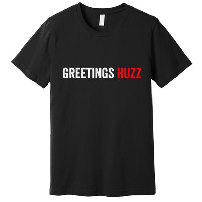 Greetings Huzz Funny Gen Z Gen Alpha Slang Meme Premium T-Shirt