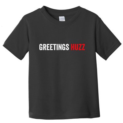 Greetings Huzz Funny Gen Z Gen Alpha Slang Meme Toddler T-Shirt