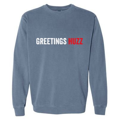 Greetings Huzz Funny Gen Z Gen Alpha Slang Meme Garment-Dyed Sweatshirt