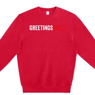 Greetings Huzz Funny Gen Z Gen Alpha Slang Meme Premium Crewneck Sweatshirt