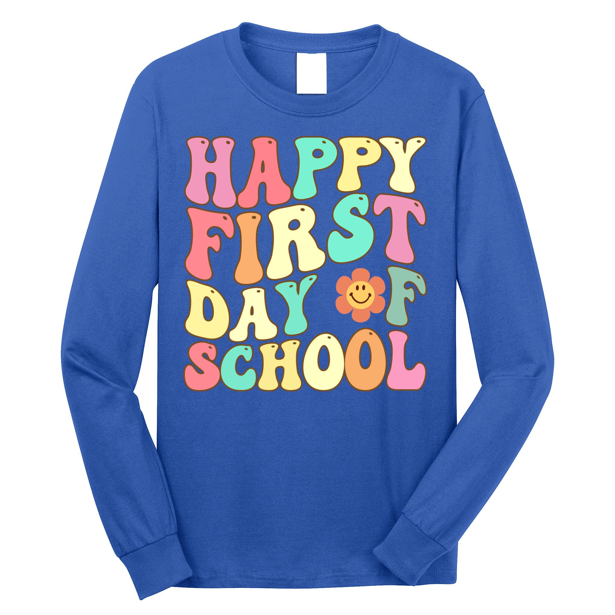 Groovy Happy First Day Of School Teacher Back To School Cool Gift Long Sleeve Shirt