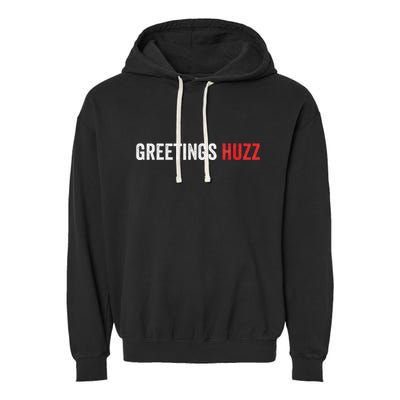 Greetings Huzz Funny Gen Z Gen Alpha Slang Viral Garment-Dyed Fleece Hoodie