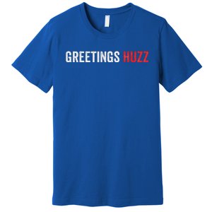 Greetings Huzz Funny Gen Z Gen Alpha Slang Viral Premium T-Shirt