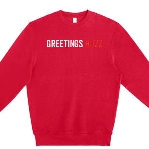 Greetings Huzz Funny Gen Z Gen Alpha Slang Viral Premium Crewneck Sweatshirt