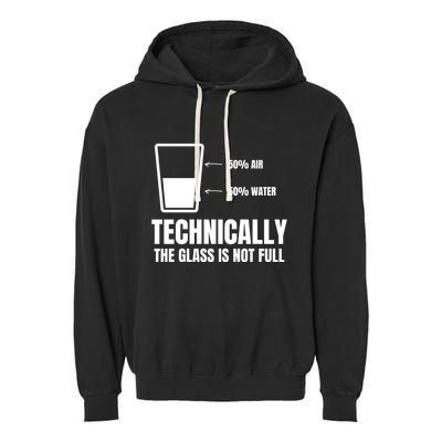 Glass Half Full Funny Technically Not Empty Sarcastic Garment-Dyed Fleece Hoodie
